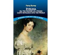 Evelina: or the History of a Young Lady's Entrance into the World (Thrift Editions)