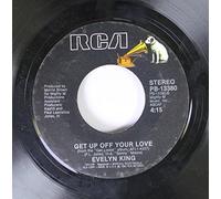 Evelyn King - Evelyn King 45 RPM Get Up Off Your Love / Betcha She Don't Love You