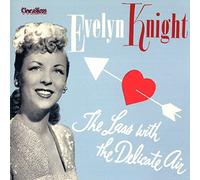 Evelyn Knight - The Lass With The Delicate Air