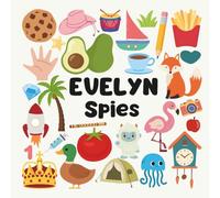 Evelyn Spies with a Little Eye: A Fun and Engaging Search and Find Book for Kids Ages 3-6