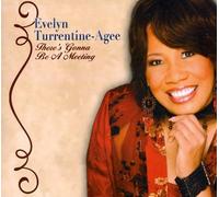 Evelyn Turrentine-Agee - There's Gonna Be A Meeting