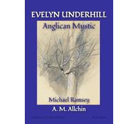 Evelyn Underhill:: Anglican Mystic