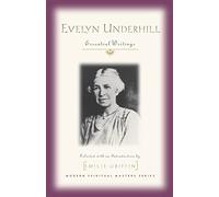 Evelyn Underhill: Essential Writings (Modern Spiritual Masters)