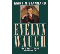 Evelyn Waugh: The Early Years, 1903-1939: 1