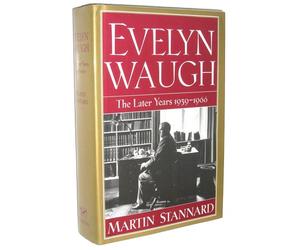 Evelyn Waugh - The Later Years 1939-1966
