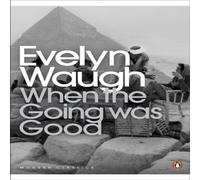 Evelyn Waugh When the Going Was Good Paperback Book Evelyn Waugh Multicolor