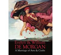 Evelyn & William De Morgan: A Marriage of Arts & Crafts