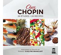 Evelyne Brancart - Chopin: Chez Chopin (24 Etudes, 24 Recipes)