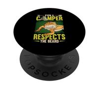 Even A Camper Respects The Beard Reptile Bearded Dragon PopSockets Adhesive PopGrip