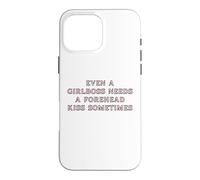 Even A Girlboss Needs A Forehead Kiss Sometimes Cute Case for iPhone 16 Pro Max