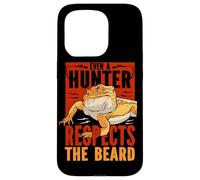 Even A Hunter Respects The Beard Reptile Bearded Dragon Case for iPhone 15 Pro