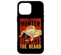 Even A Hunter Respects The Beard Reptile Bearded Dragon Case for iPhone 16 Pro Max