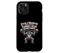 Even A Warrior Gets A Little Tummy Ache Sometimes - Case for iPhone 11 Pro