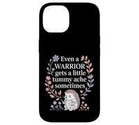 Even A Warrior Gets A Little Tummy Ache Sometimes |- Case for iPhone 14