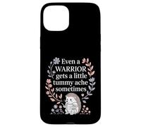 Even A Warrior Gets A Little Tummy Ache Sometimes |- Case for iPhone 15 Plus
