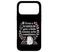 Even A Warrior Gets A Little Tummy Ache Sometimes |- Case for iPhone 17 Pro Max
