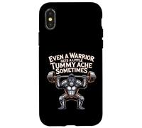 Even A Warrior Gets A Little Tummy Ache Sometimes - Case for iPhone X/XS