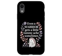 Even A Warrior Gets A Little Tummy Ache Sometimes |- Case for iPhone XR