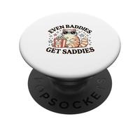 Even Baddies Get Saddies - Cool Cat with Funny Saying PopSockets Adhesive PopGrip