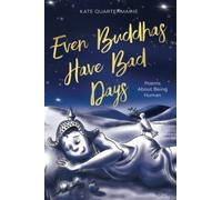 Even Buddhas Have Bad Days: Poems about being human