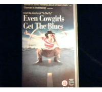Even Cowgirls Get The Blues [VHS]