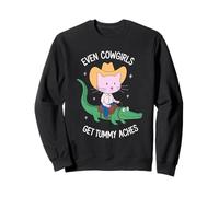 Even Cowgirls Get Tummy Aches Cat Sweatshirt