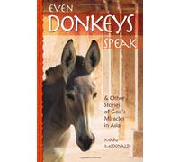 Even Donkeys Speak: & Other Stories of God's Miracles in Asia