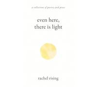 Even Here, There Is Light