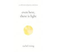 Even Here, There Is Light