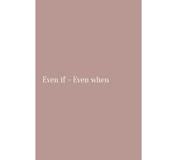 Even if - Even When: A journal of faith, suffering, and surrender through infertility