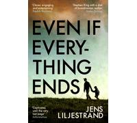 Even If Everything Ends