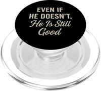Even If He Doesn't Christian Inspirational Motivational PopSockets PopGrip for MagSafe