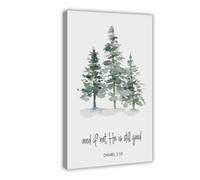 Even If He Isn't, He's still Good, Bible Verse, Christian Gifts for Men, Watercolor Evergreen Canvas Modern Poster Wall Art Decor Prints Paintings Living Room Bedroom Decor 16x24inch(40x60cm)