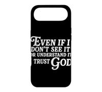 Even If I Don't See It Or Understand It I Trust God Case for iPhone Air