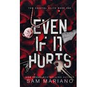 Even if it Hurts: (Coastal Elite, #1)