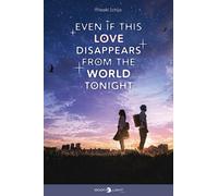Even if this Love Disappears from the World Tonight