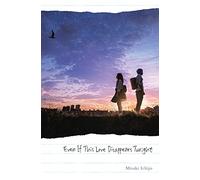 EVEN IF THIS LOVE DISAPPEARS FROM/WORLD by Ichijo Misaki Hardback Self Help