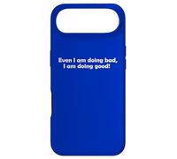 Even I'm doing bad I am doing good Motivation Gift Case for iPhone Air