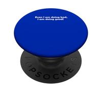 Even I'm doing bad I am doing good Motivation Gift PopSockets Adhesive PopGrip