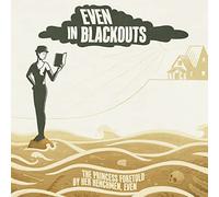 Even in Blackouts - Even The Princess Foretold By Her Henchmen [VINYL]