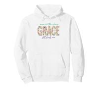 Even In Chaos His Grace Finds Me Spiritual Floral Design Pullover Hoodie