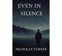 Even in Silence: 3 (Where the Mountains Sing Series)