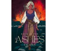 Even In The Ashes: Burning Realms Book 1