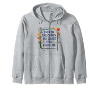 Even in the chao his grace still finds me floral believers Zip Hoodie