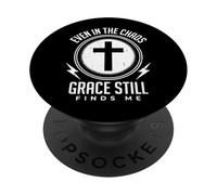 Even In The Chaos Grace Still Finds Me PopSockets Adhesive PopGrip
