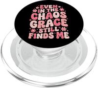 Even In The Chaos Grace Still Finds Me PopSockets PopGrip for MagSafe