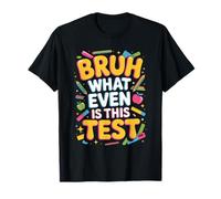 Even is This Test Educator Teaching Student School Test Day T-Shirt