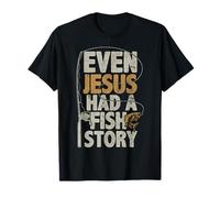 Even Jesus Had A Fish Story Bass Fisherman Dad Fishing Gifts T-Shirt