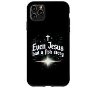 Even Jesus Had a Fish Story Case for iPhone 11 Pro Max