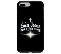 Even Jesus Had a Fish Story Case for iPhone 7 Plus/8 Plus
